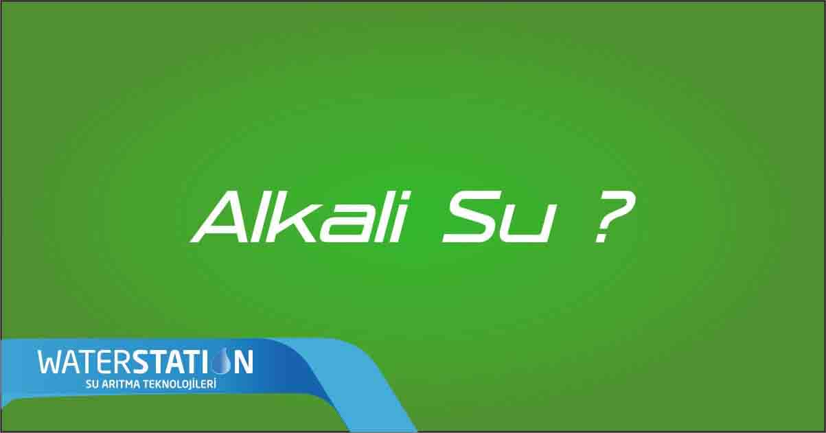 alkali-su-nedir