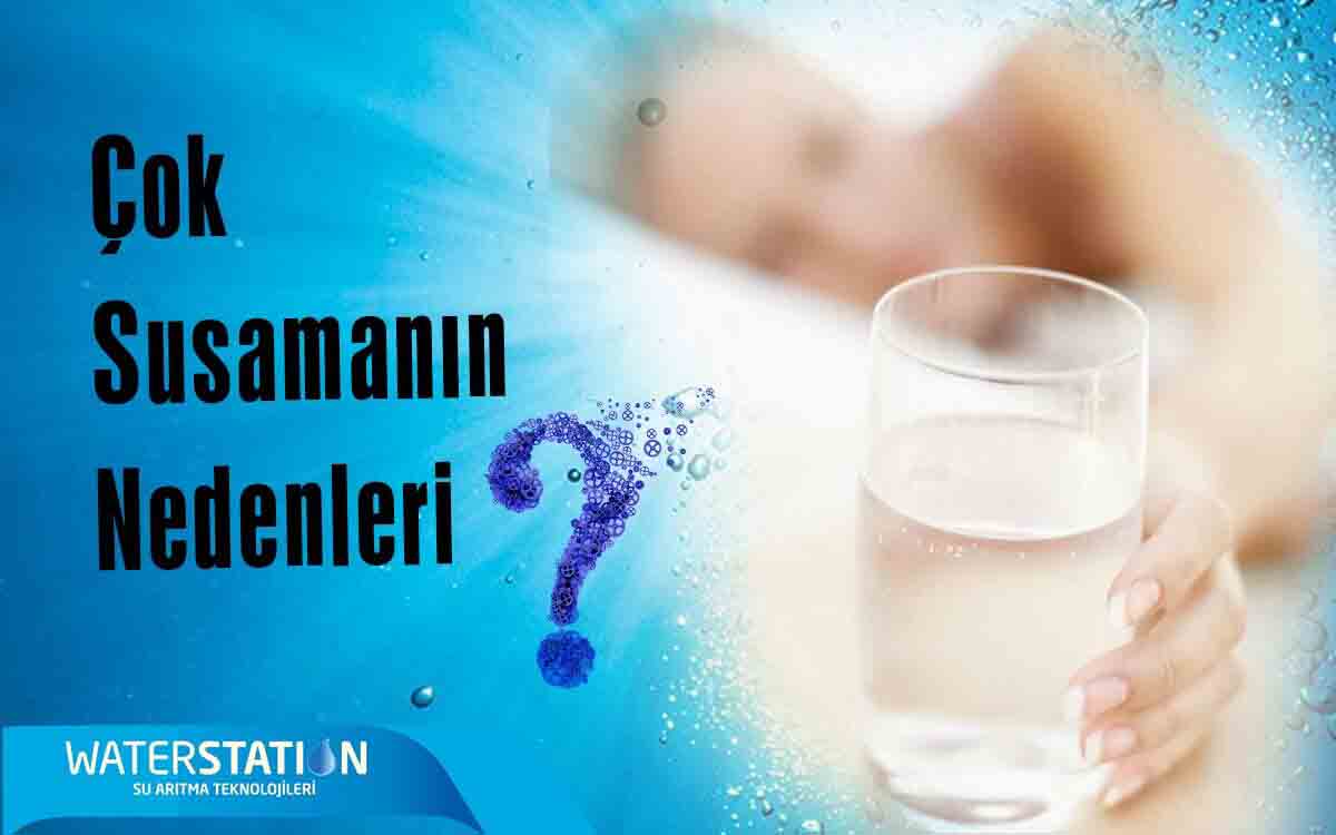 Çok Susamanın Nedenleri Nelerdir?