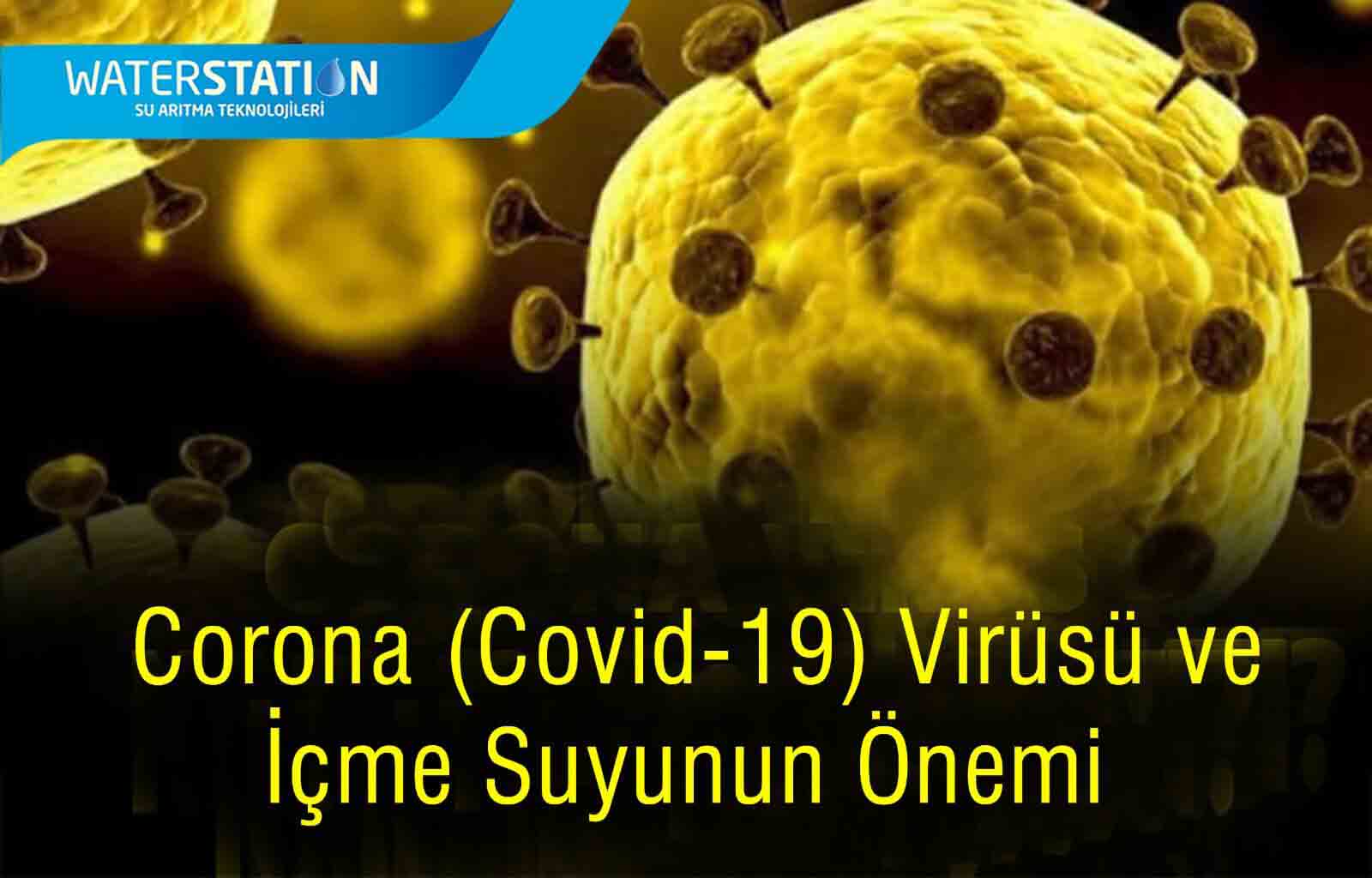 Corona virüsü yayılırken içme suyunun önemi