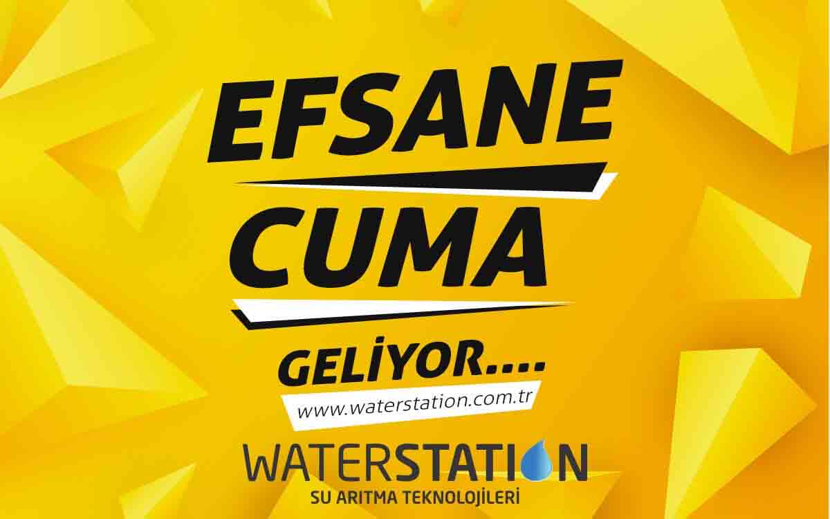 Efsane Cuma ile Efsane İndirimler Waterstation Su Arıtmada