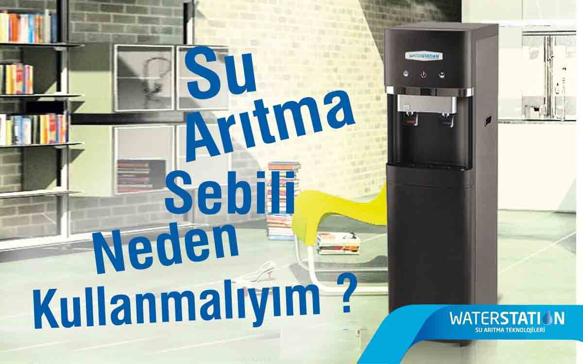 Neden Arıtmalı Sebil Modeli Tercih Etmeliyim?