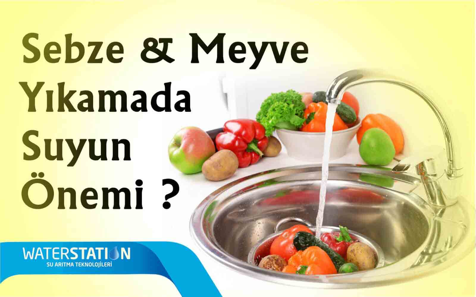 Sebze Meyve Yıkamada Suyun Önemi